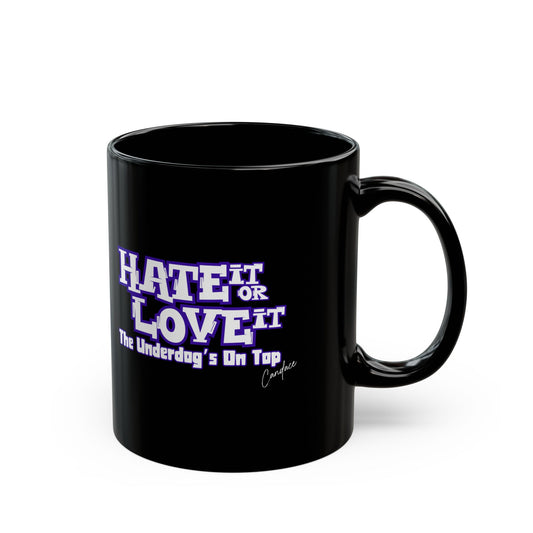 Hate It Or Love It Mug