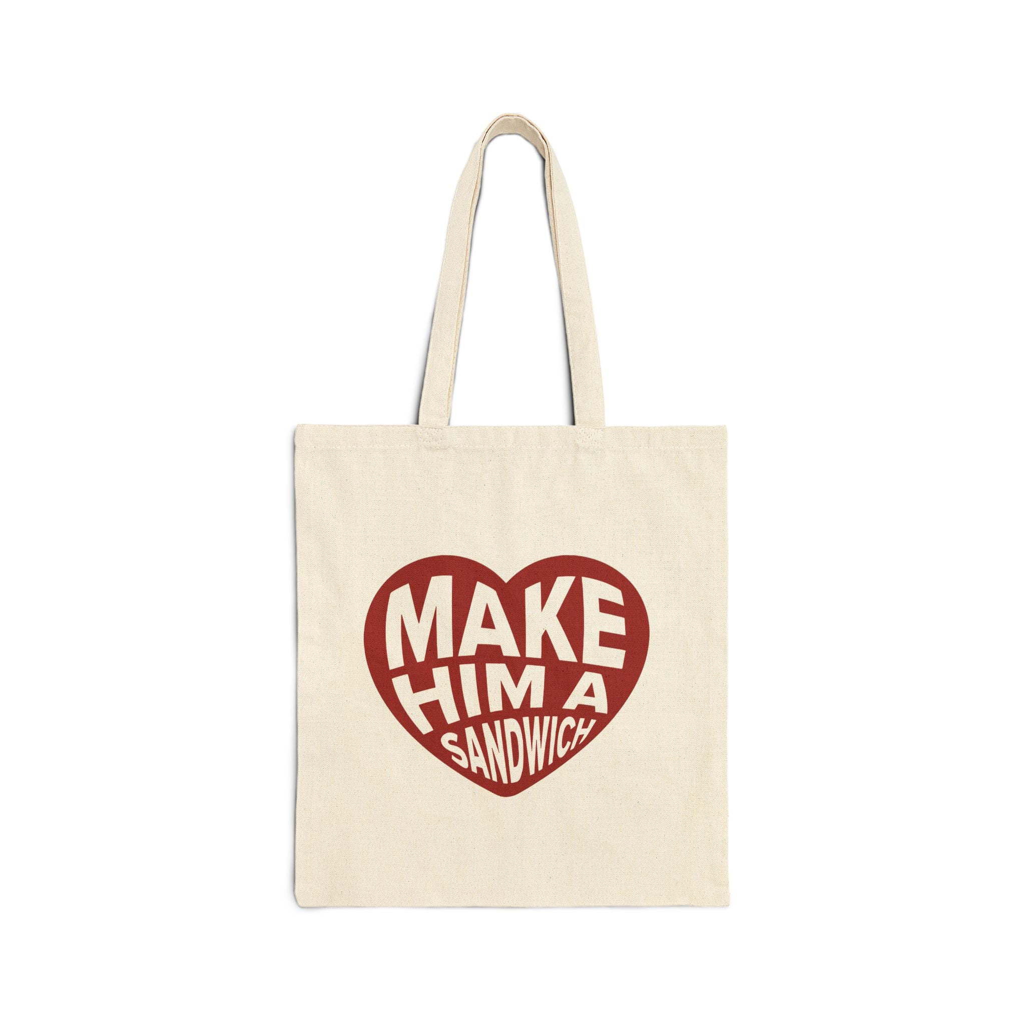Make Him A Sandwich V Day Tote Bag
