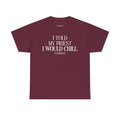I Told My Priest I Would Chill T‑Shirt