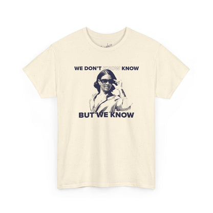 We Know Glasses T-Shirt