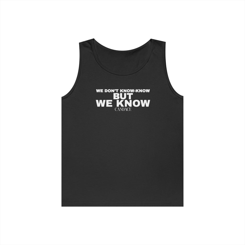 We Know Tank Top