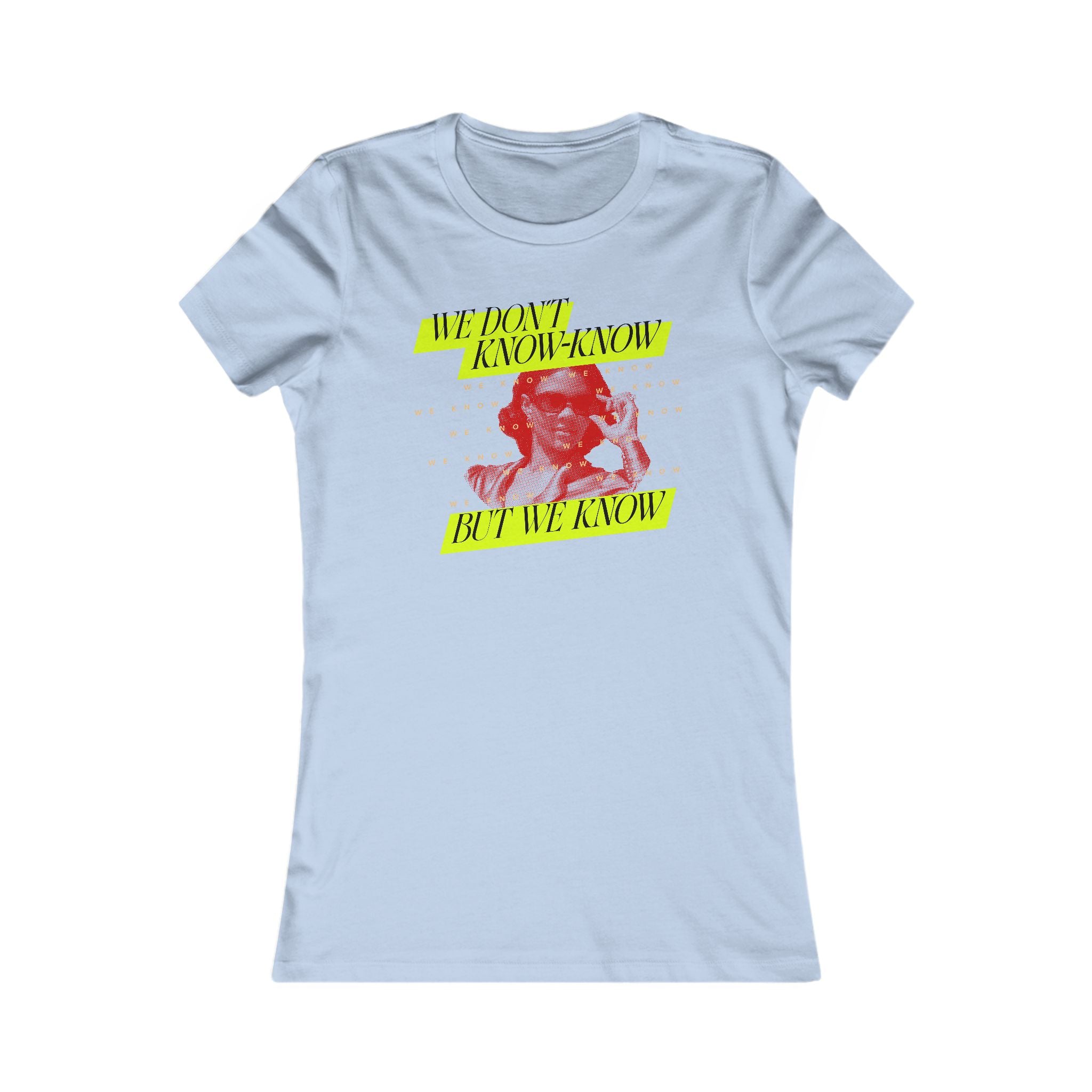We know Neon Women's T-Shirt