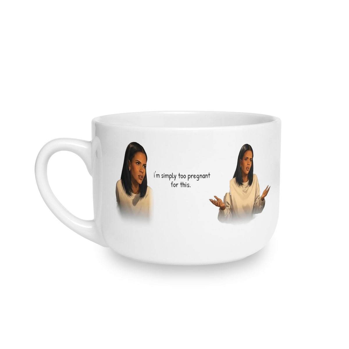 I'm Simply Too Pregnant For This Latte Mug