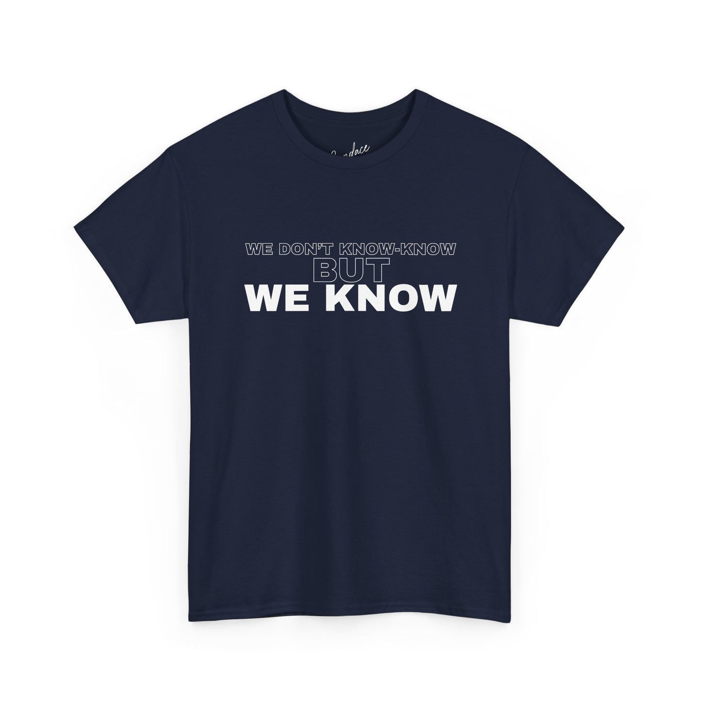 We Know T-Shirt