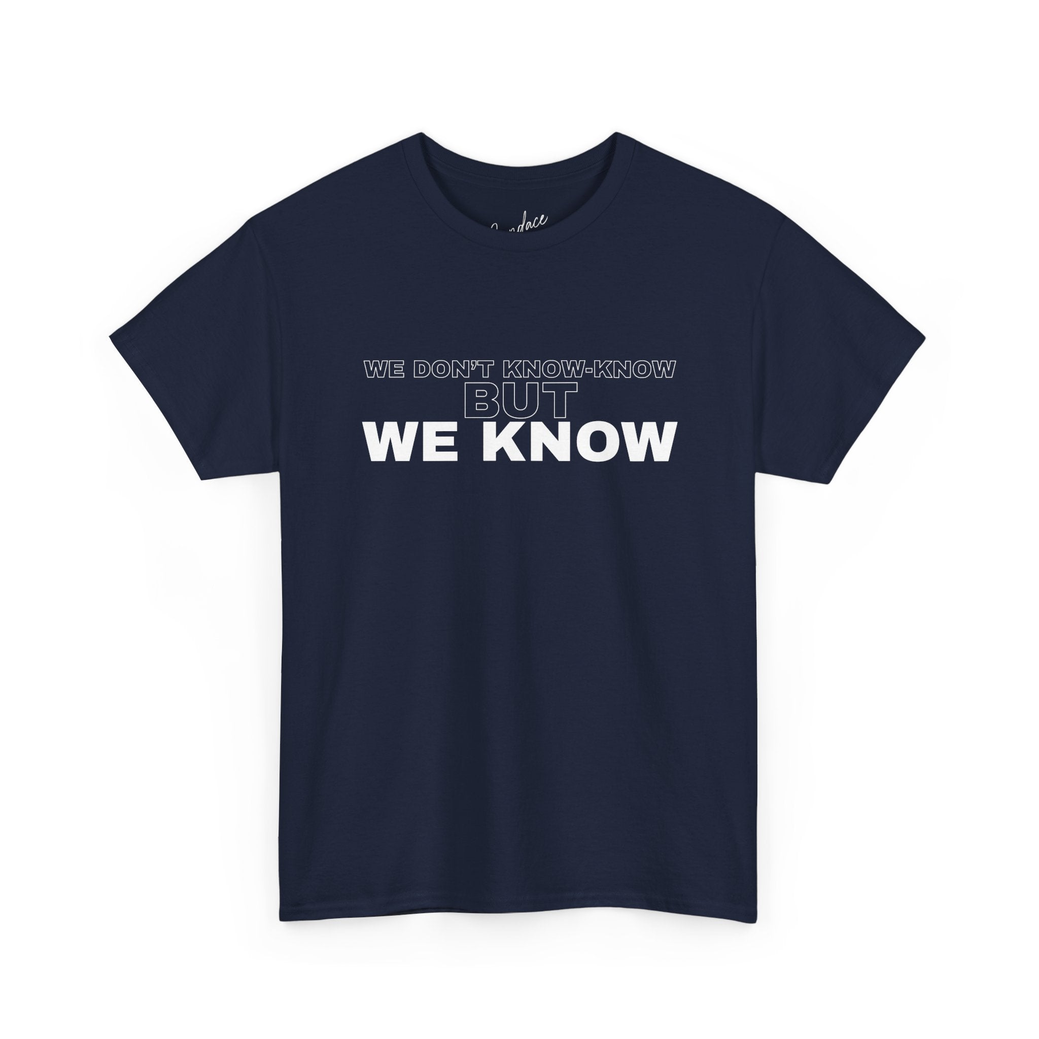We Know T-Shirt