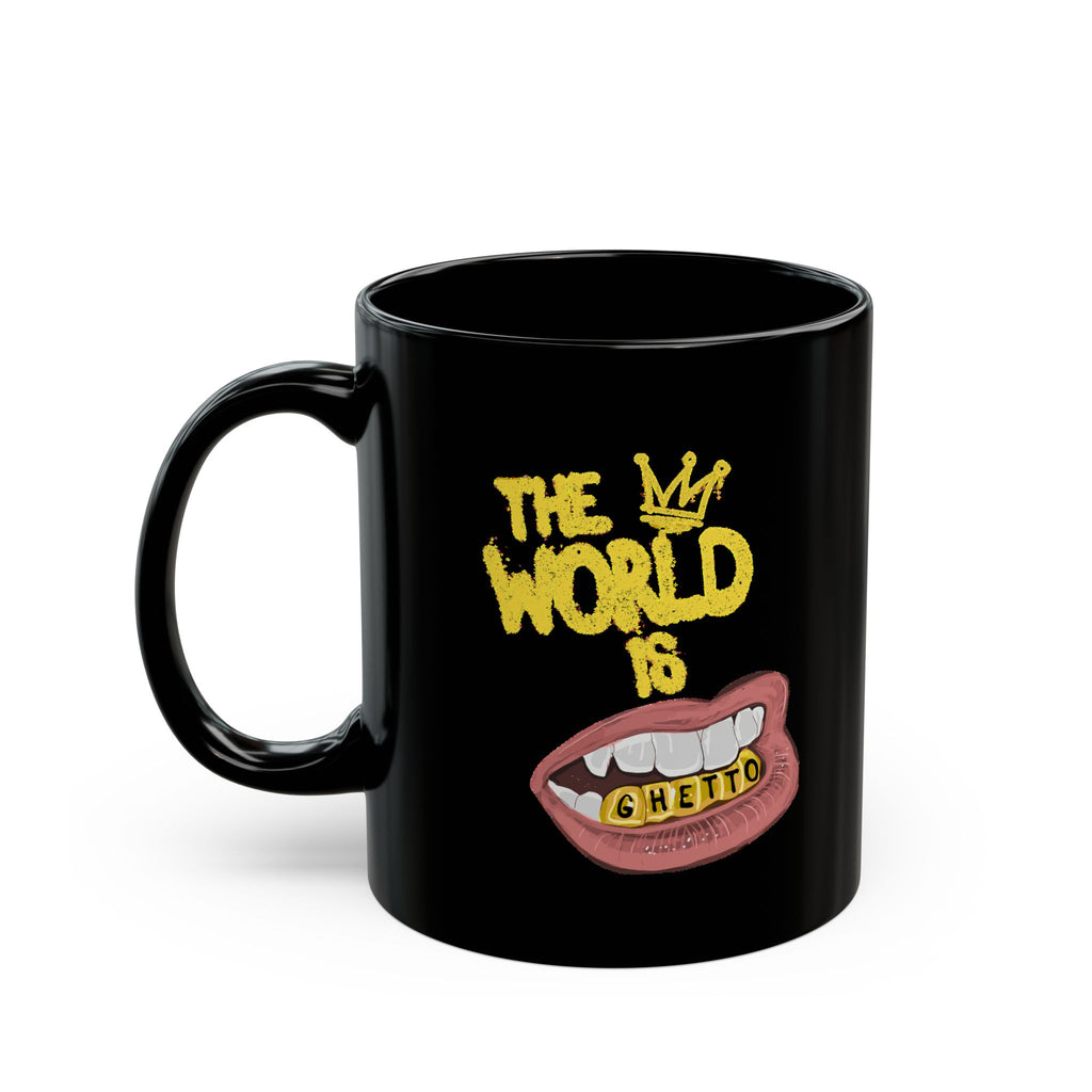 The World Is Ghetto Mug