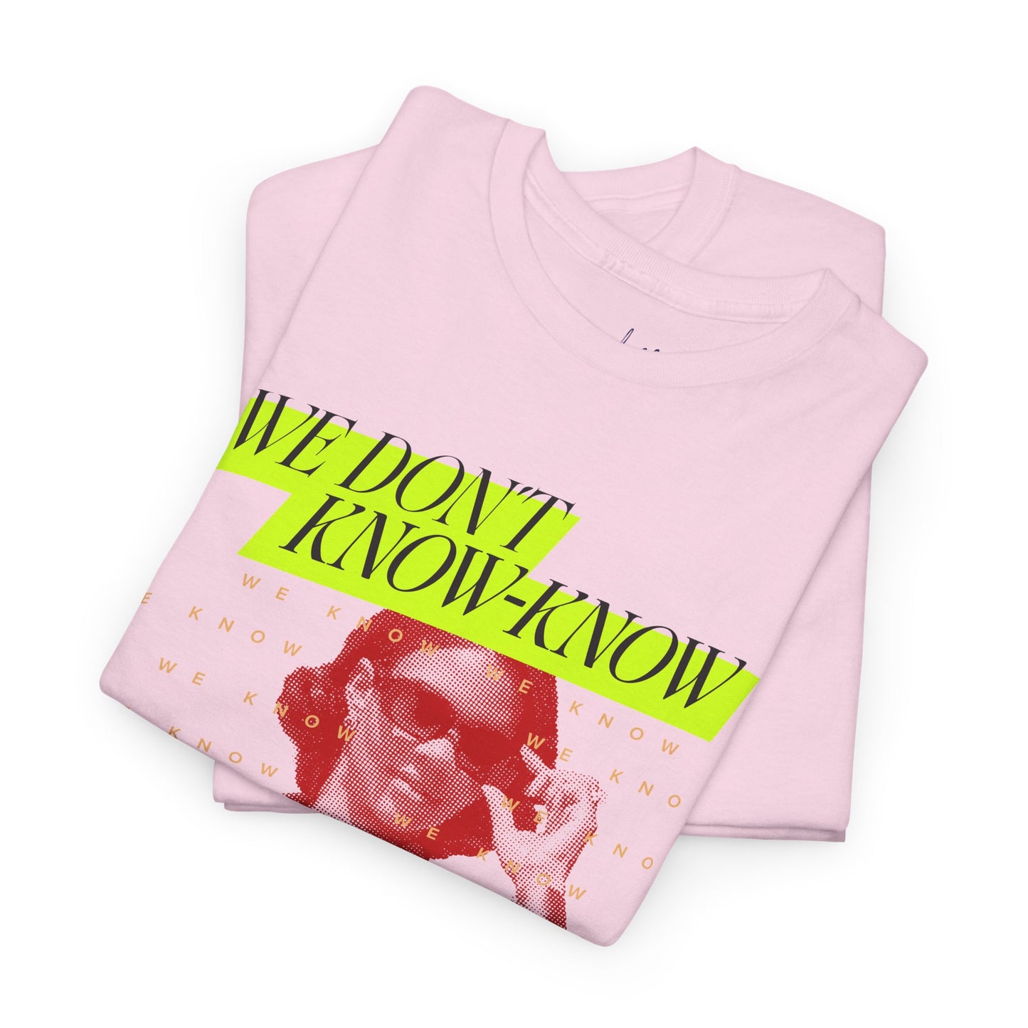 We Know Neon T-Shirt
