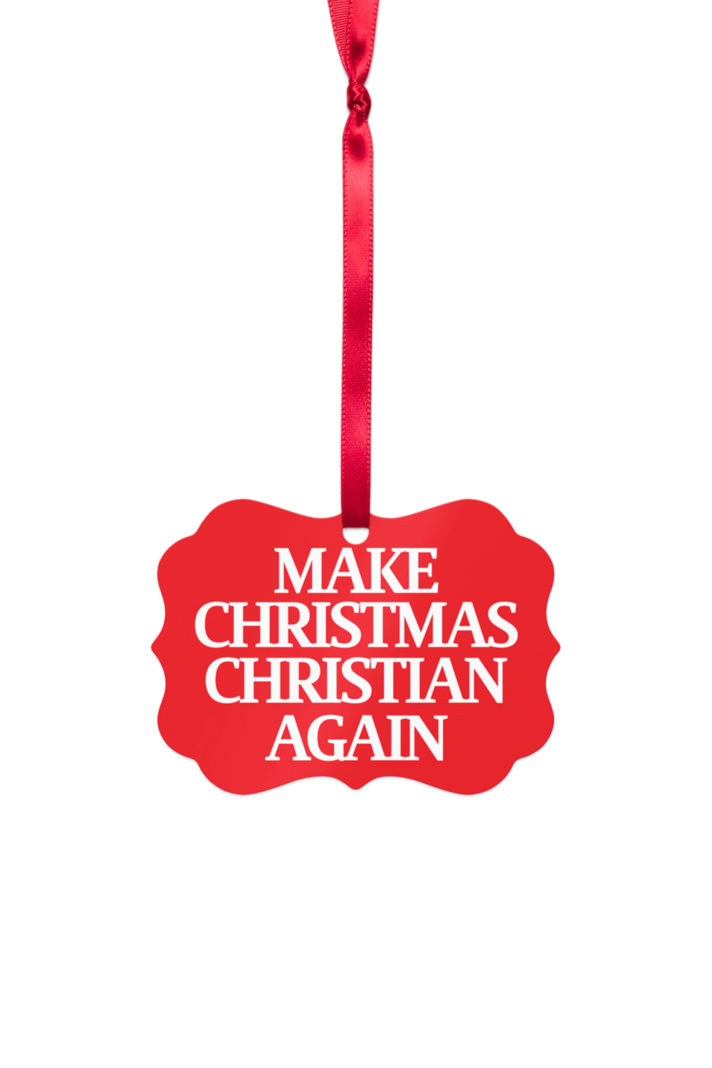 Make Christmas Christian Again Ornament