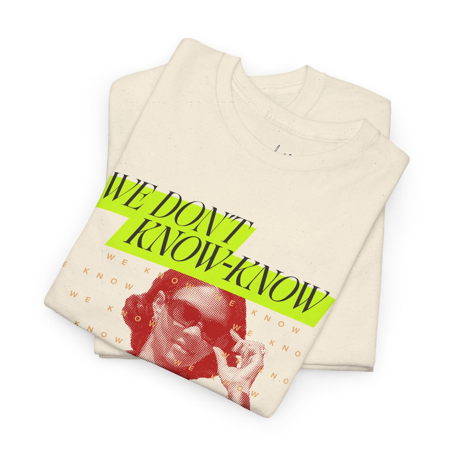 We Know Neon T-Shirt