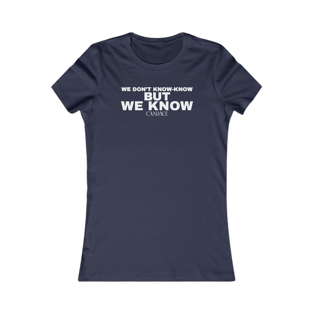 We know Women's T-Shirt