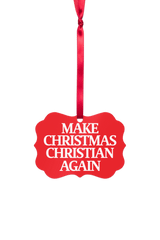 Make Christmas Christian Again Ornament