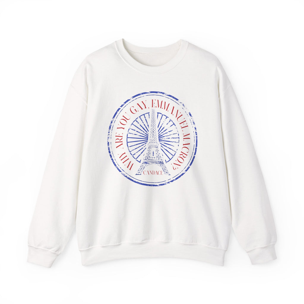 Why Are You Gay, Emmanuel Macron? Crewneck