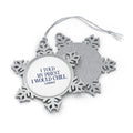 I Told My Priest I Would Chill Snowflake Ornament