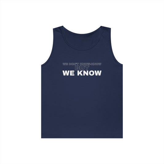 We Know Tank Top