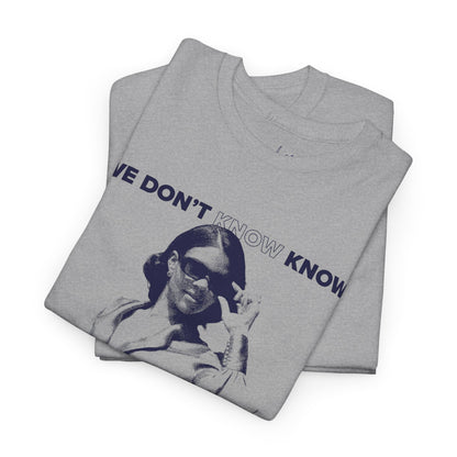 We Know Glasses T-Shirt