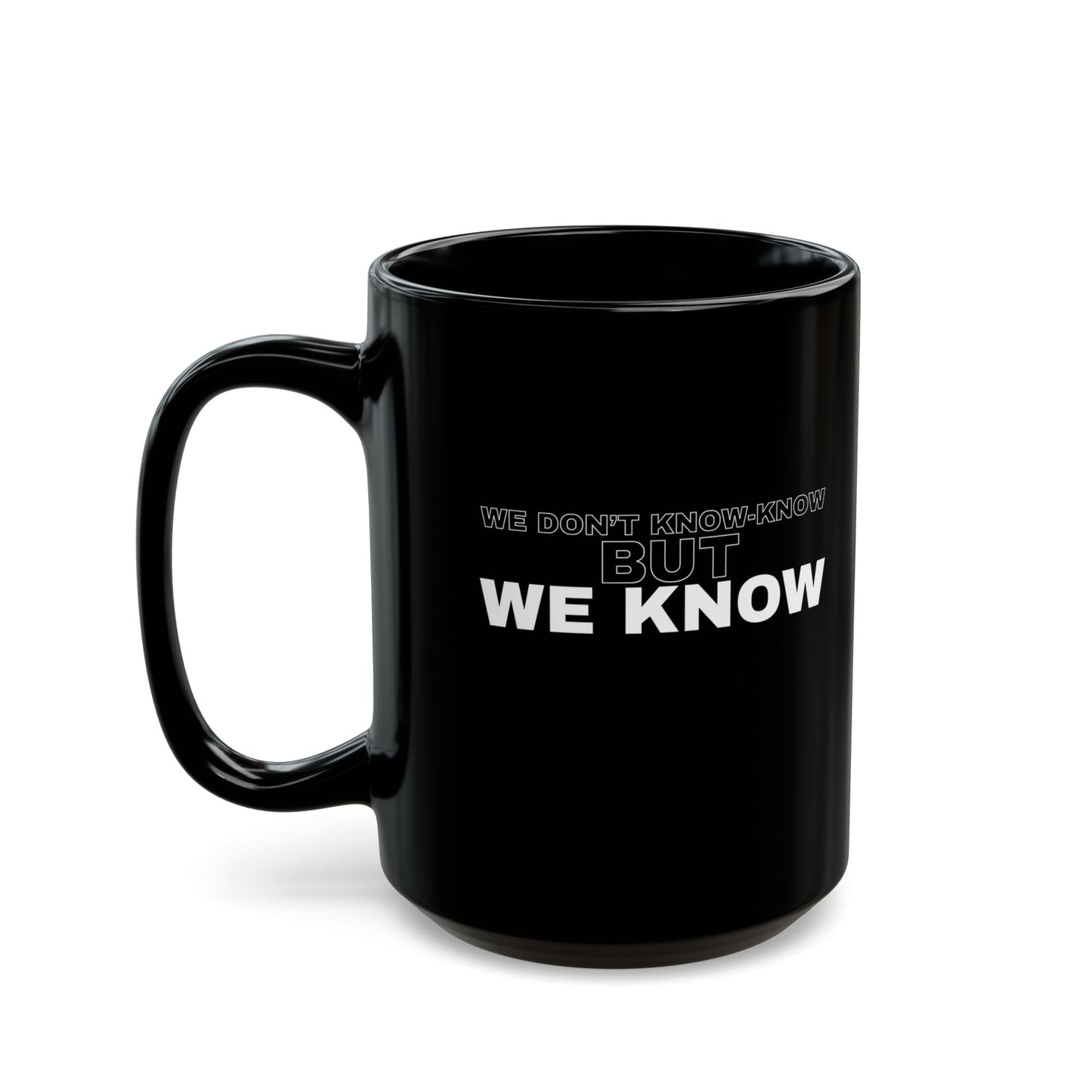 We Know Mug