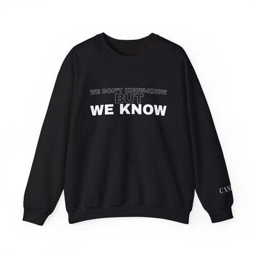 We Know Crewneck