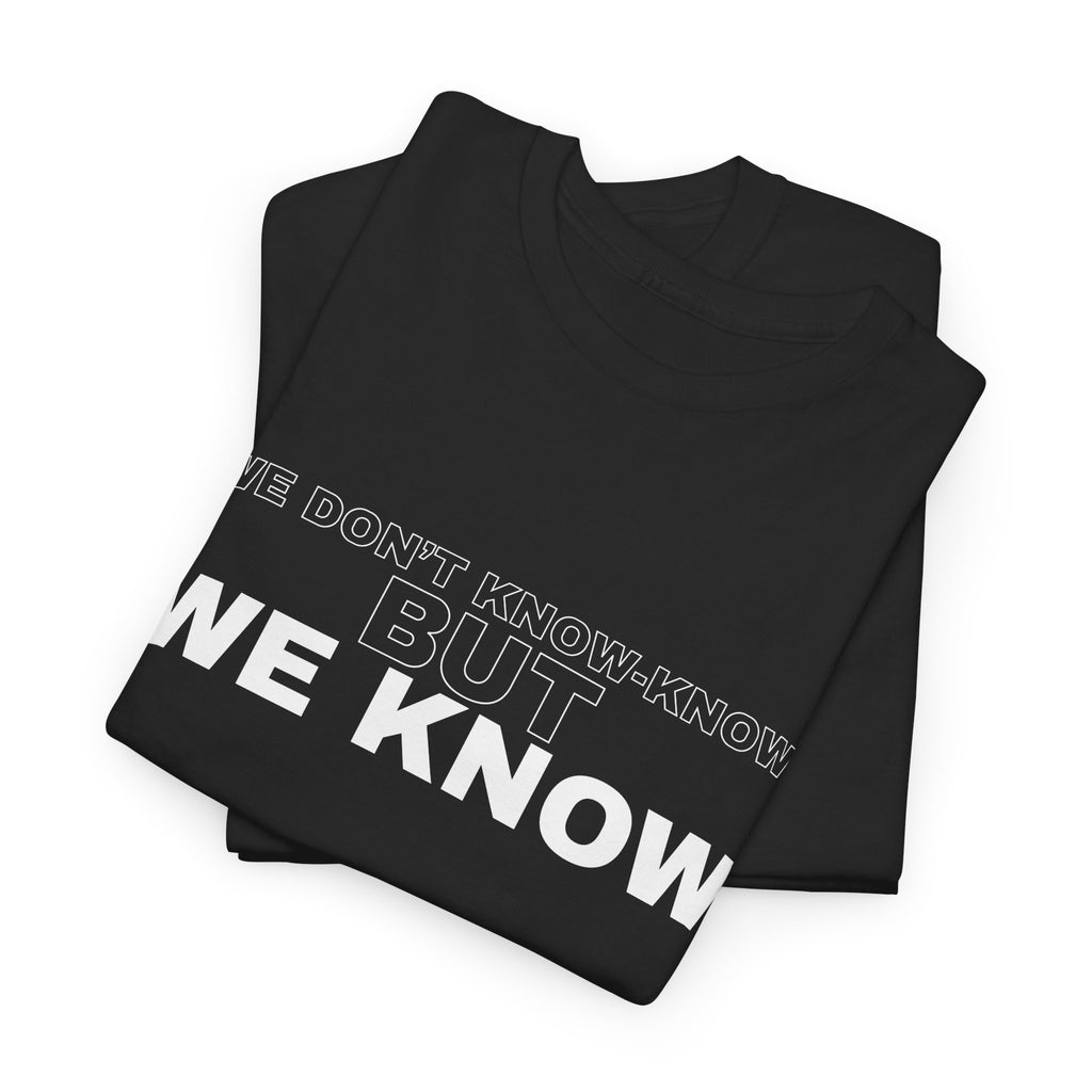 We know T-shirt