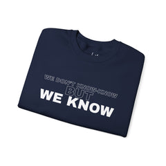 We Know Crewneck