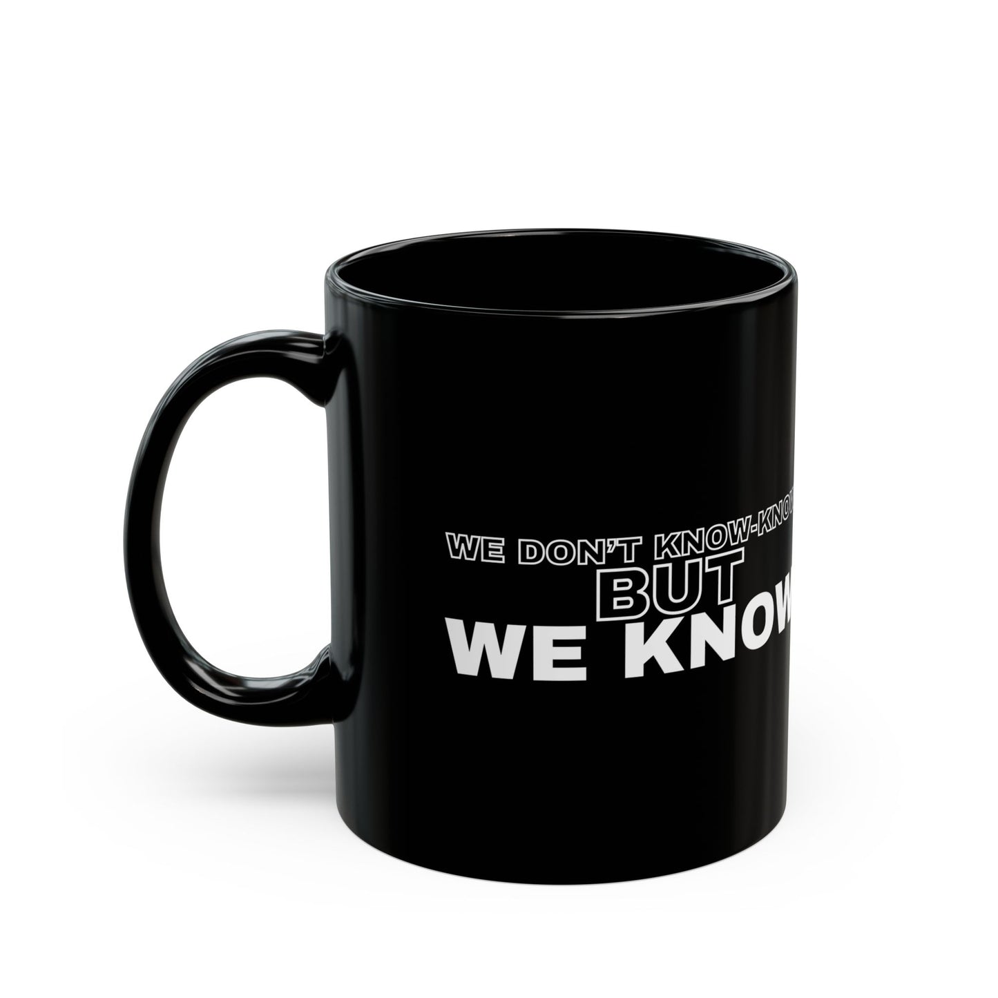 We Know Mug