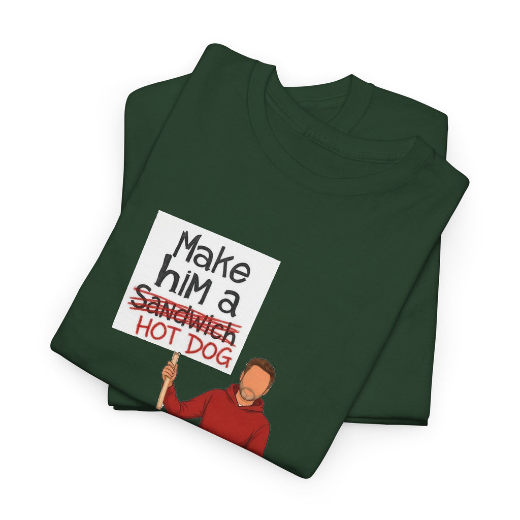 Make Him A Hot Dog T-Shirt