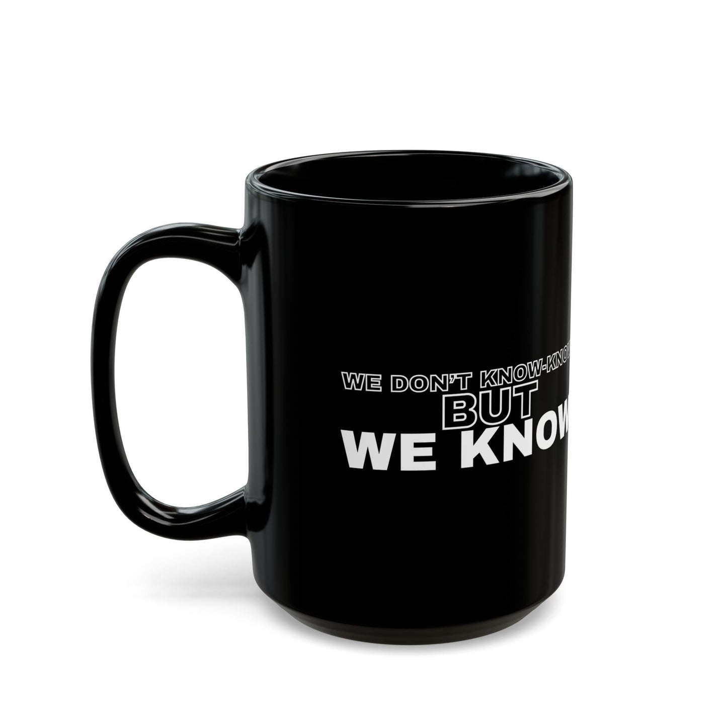 We Know Mug