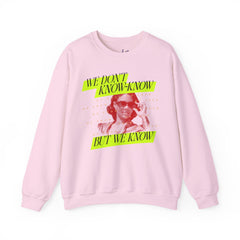We Know Neon Crewneck