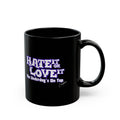 Hate It Or Love It Mug