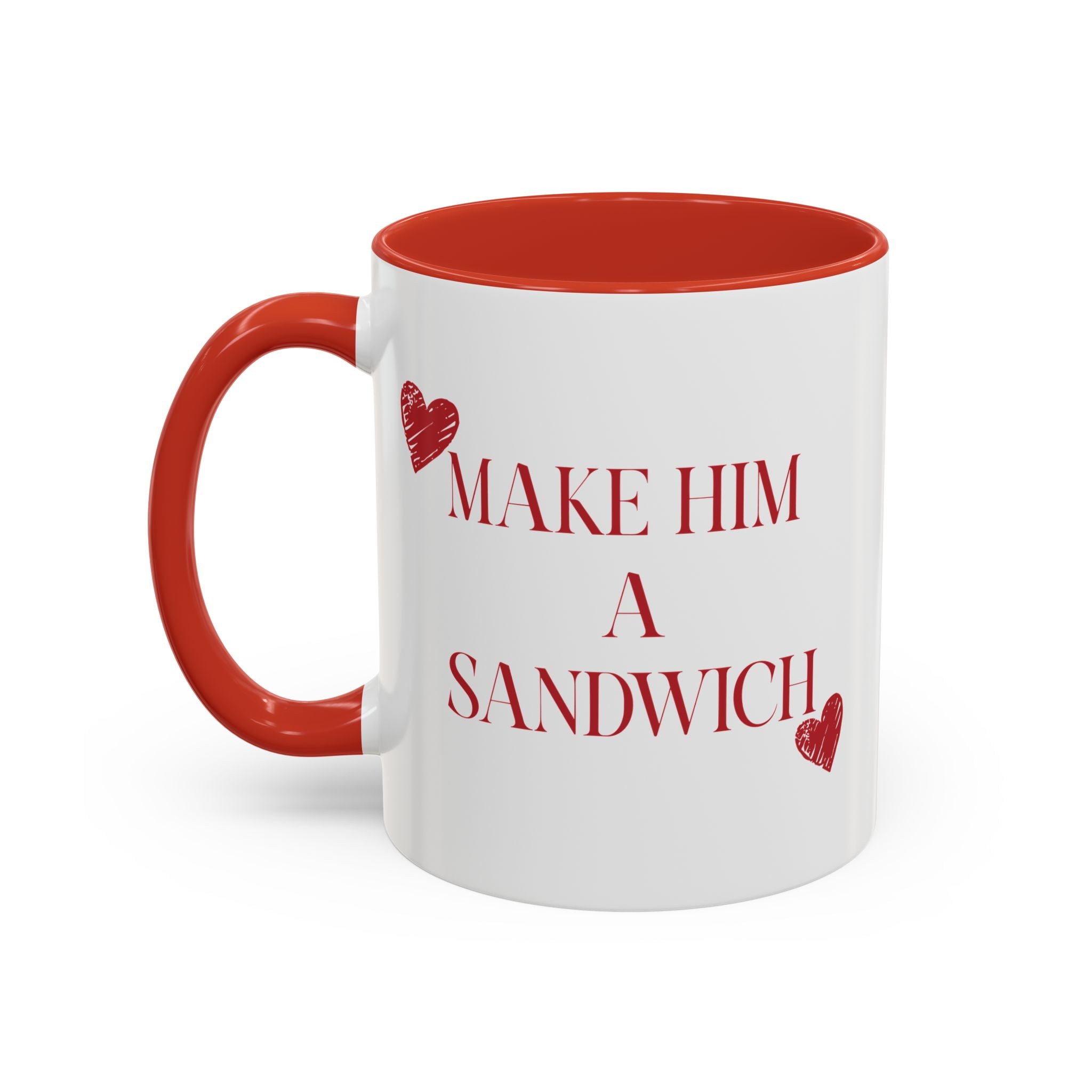Make Him A Sandwich Valentine Mug
