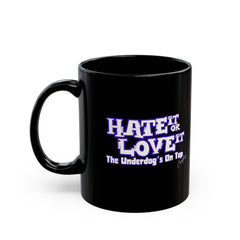 Hate It Or Love It Mug