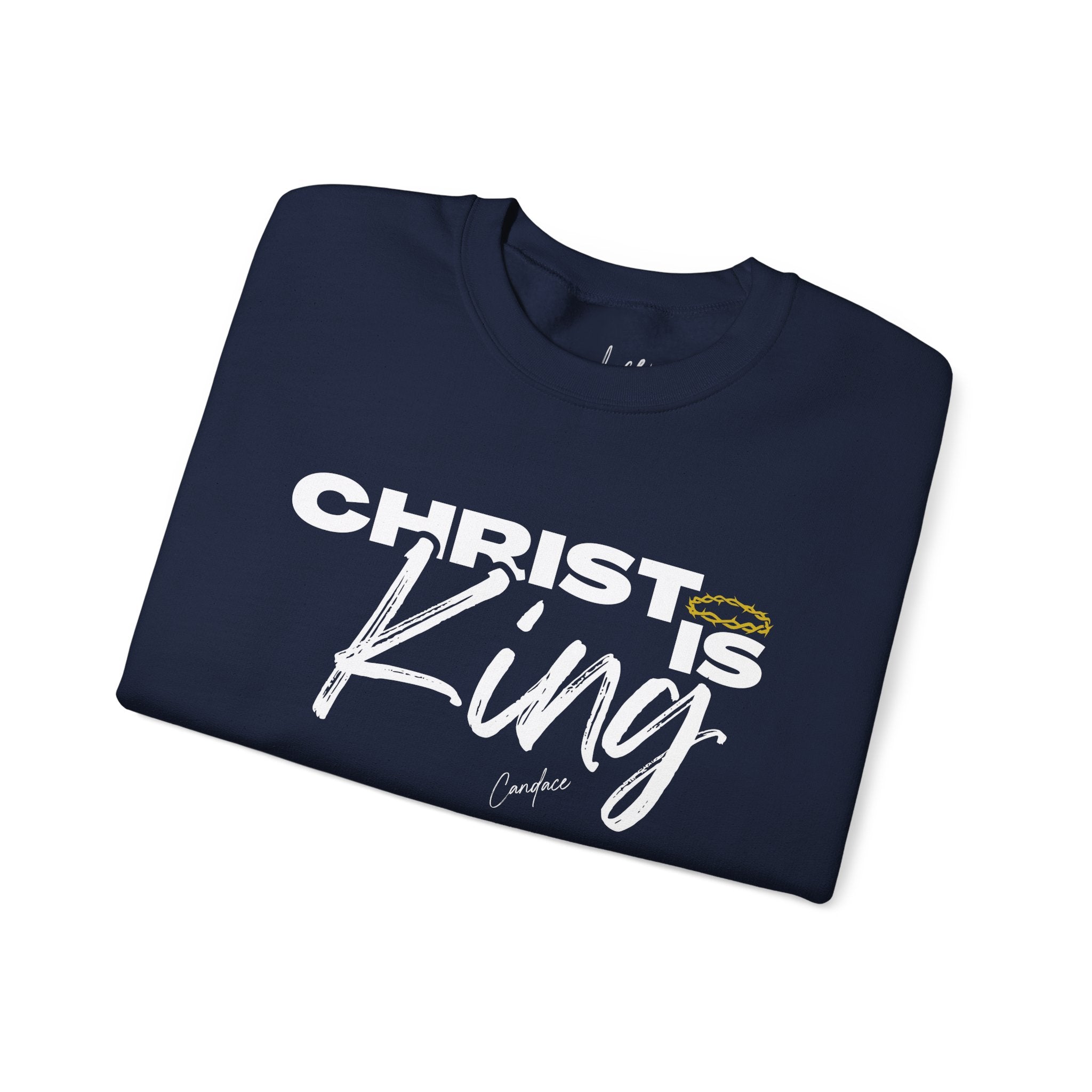 Christ Is King Sweatshirt