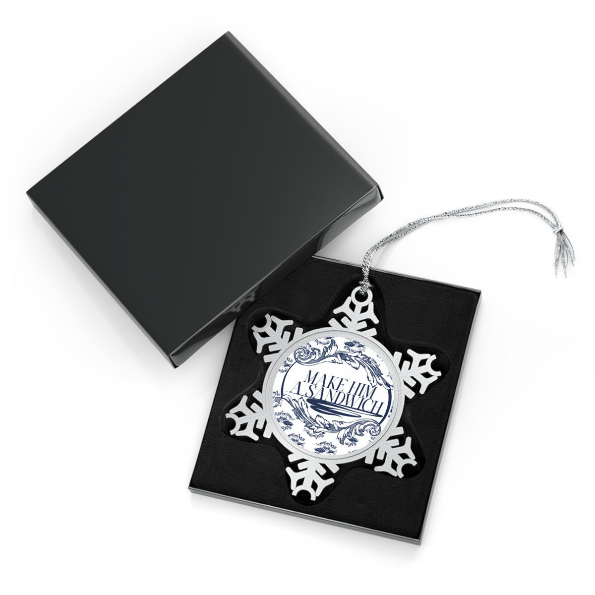 Make Him A Sandwich Snowflake Ornament