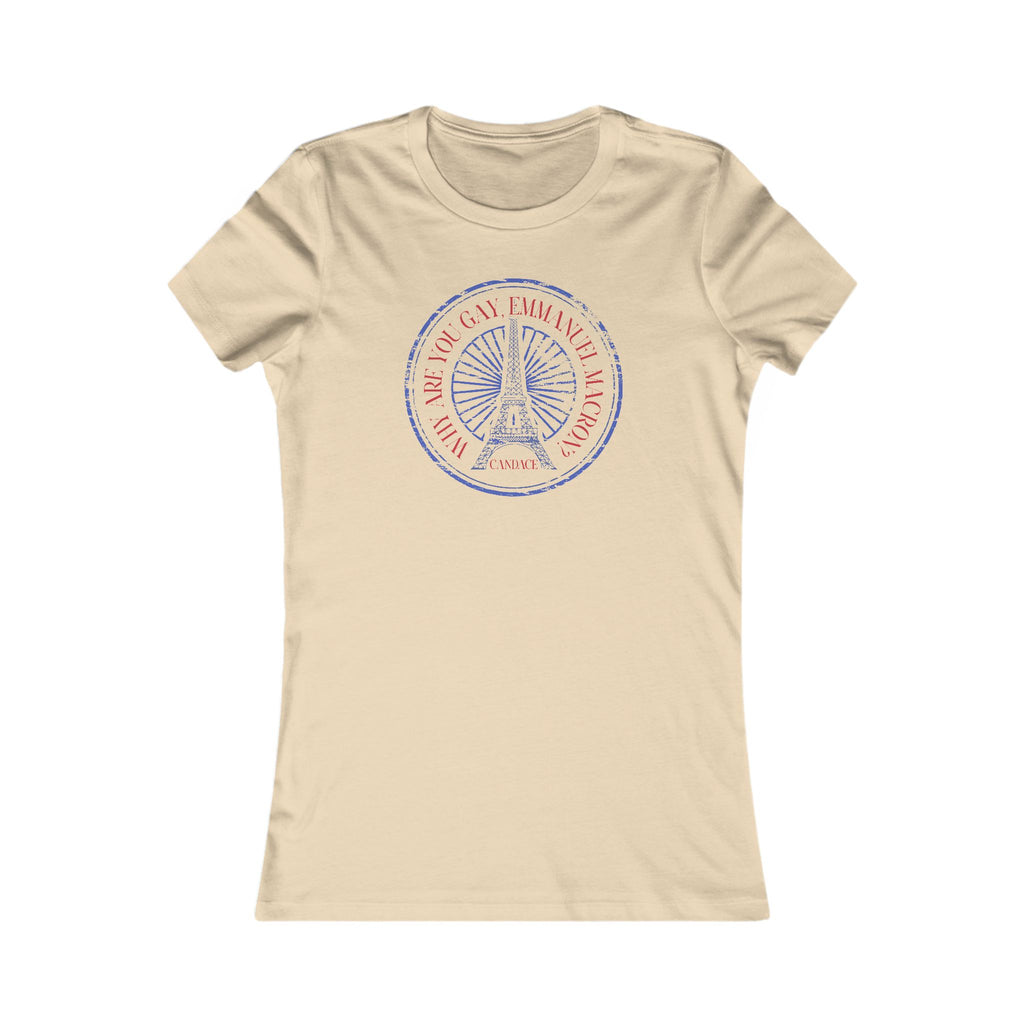Why Are You Gay, Emmanuel Macron? Women's T-Shirt