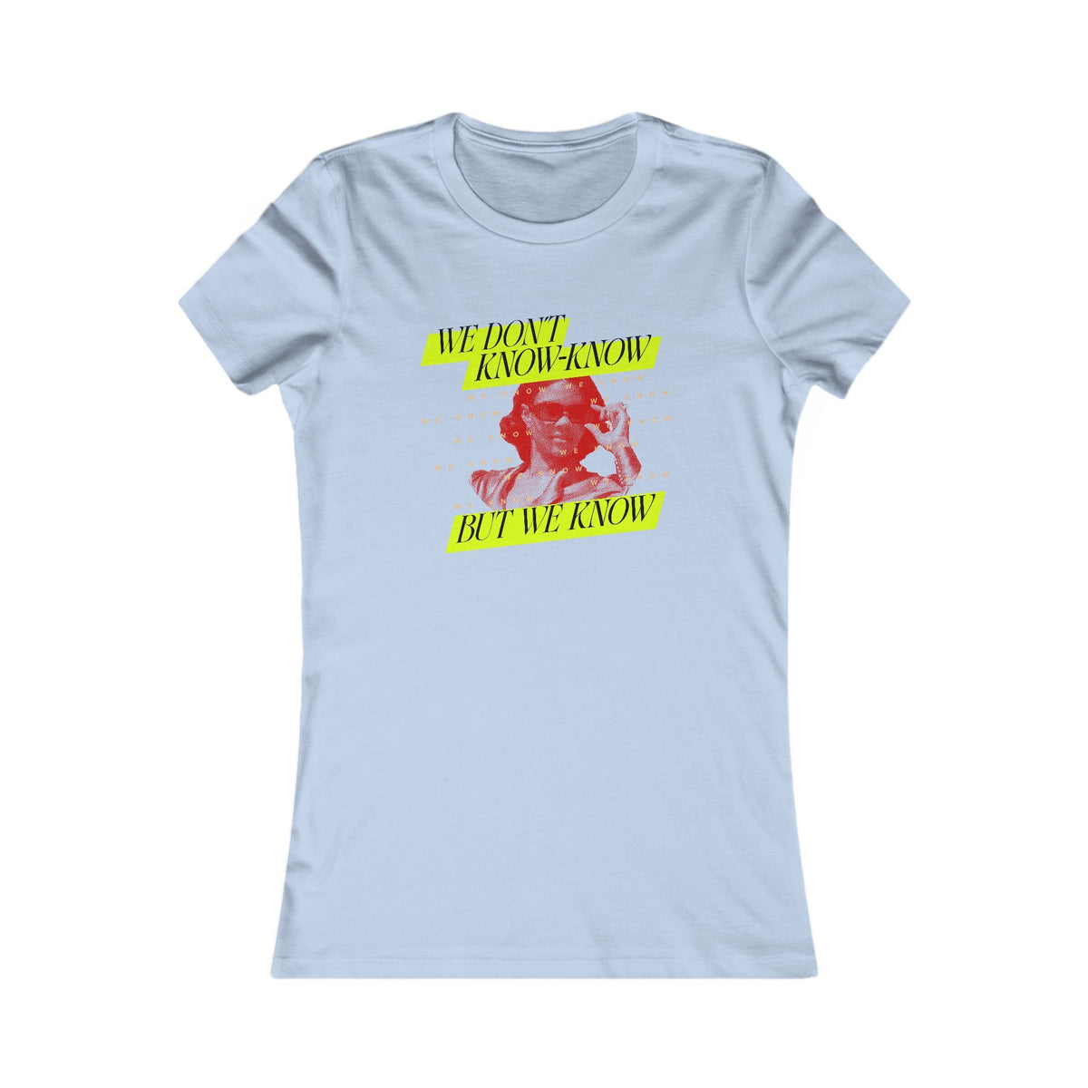 We Know Neon Women's T-shirt