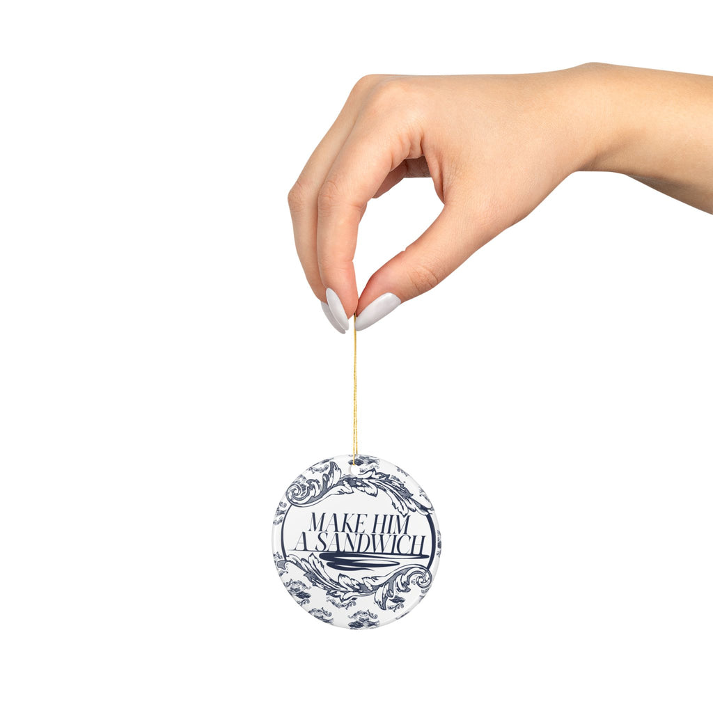 Make Him A Sandwich Christmas Ornament