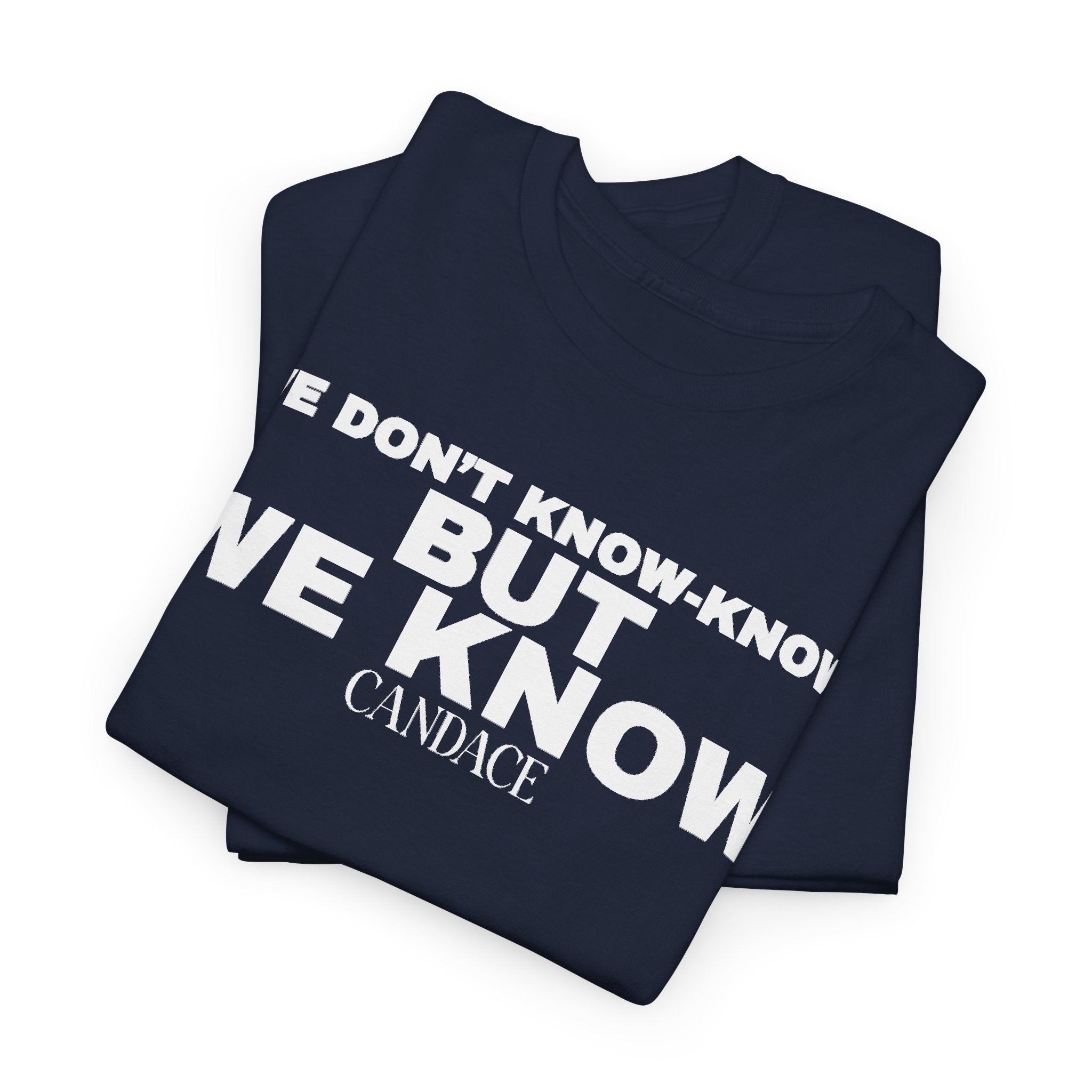 We Know T-Shirt