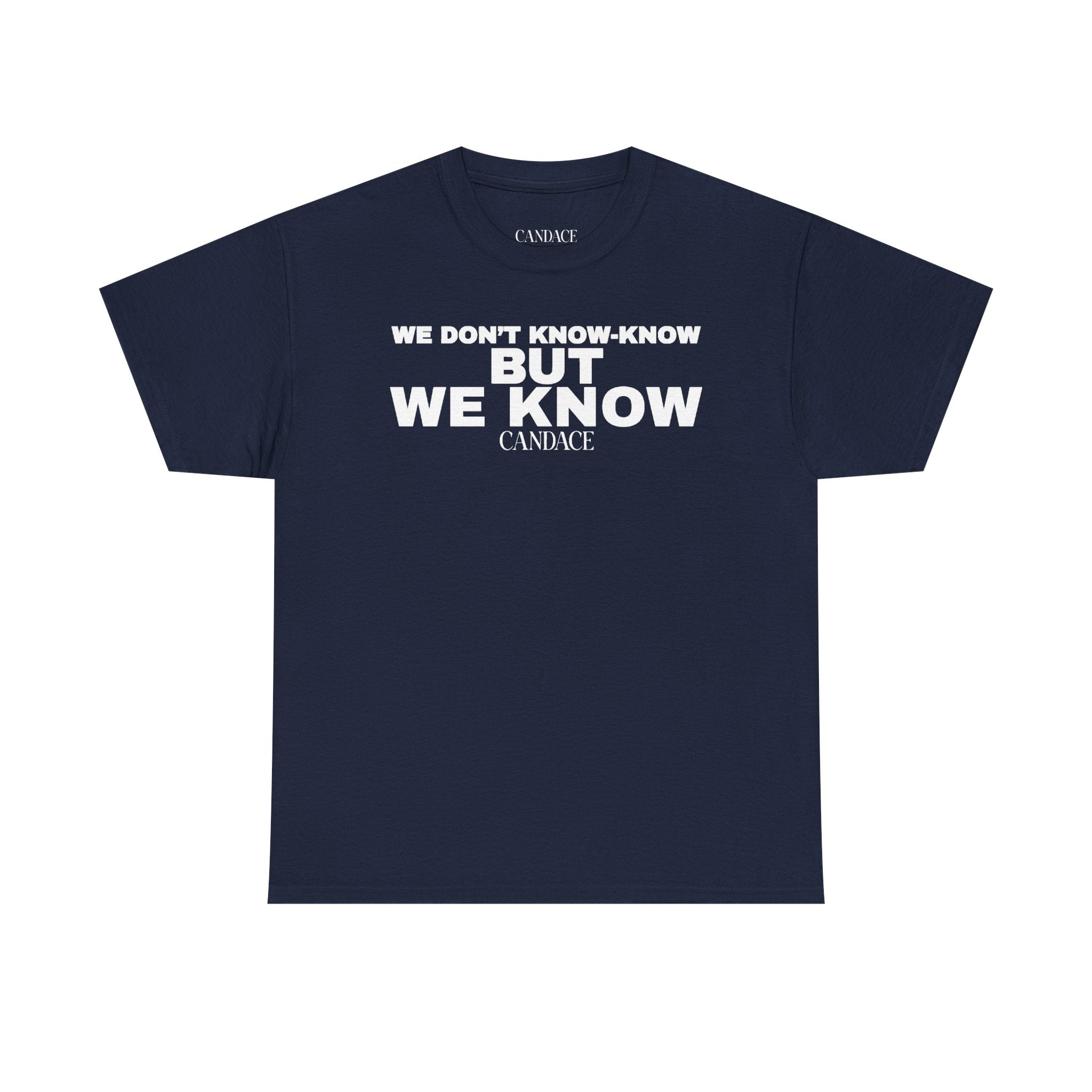 We Know T-Shirt