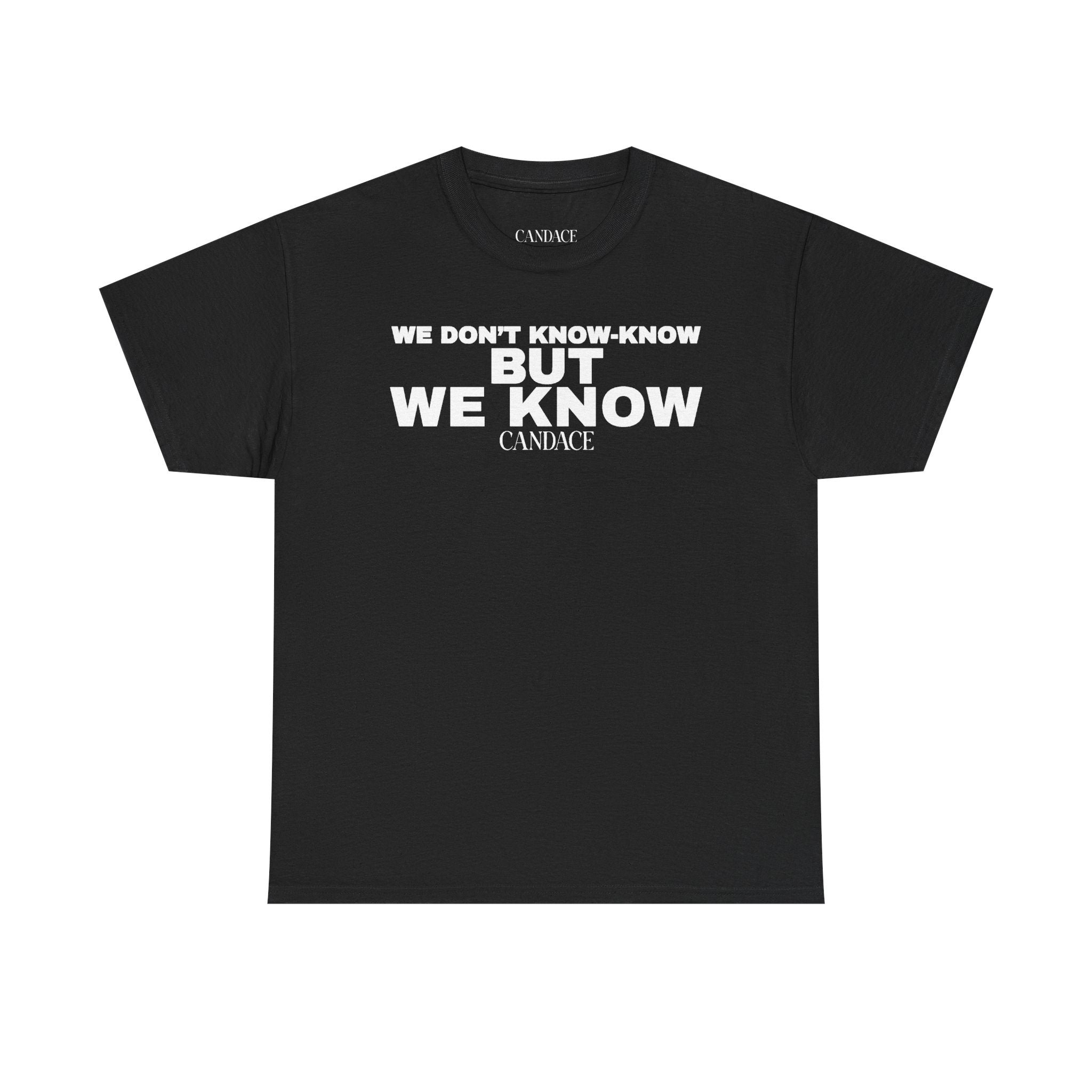 We Know T-Shirt