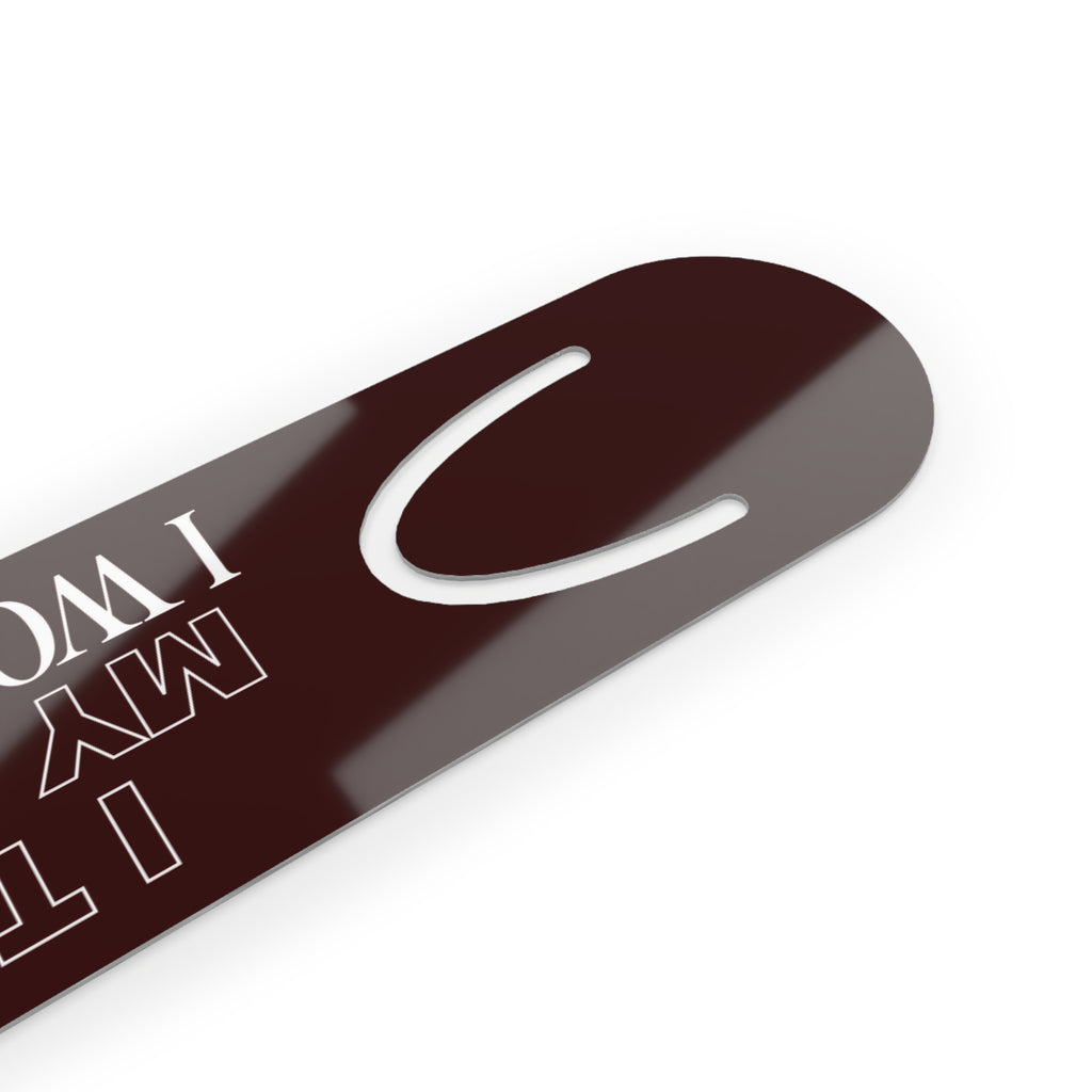 I Told My Priest That I Would Chill Maroon Metal Bookmark