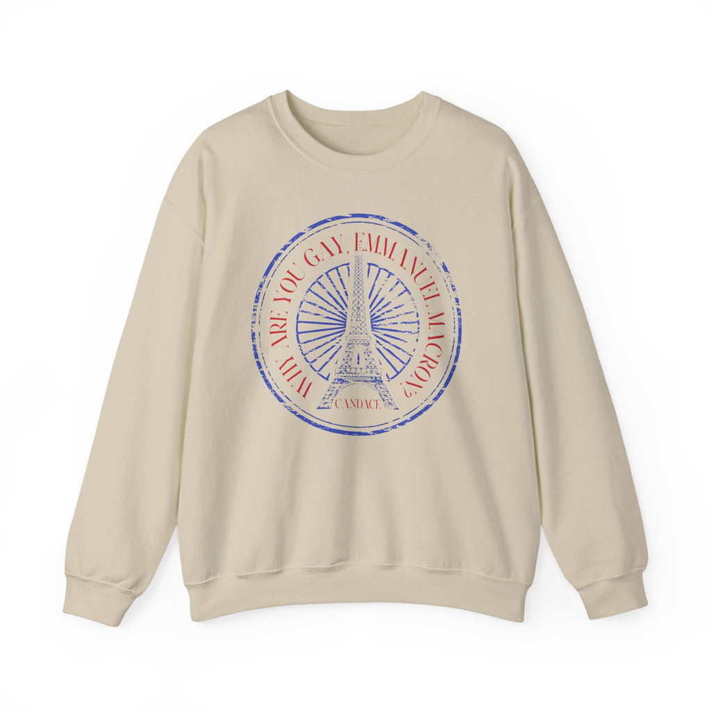 Why Are You Gay, Emmanuel Macron? Crewneck