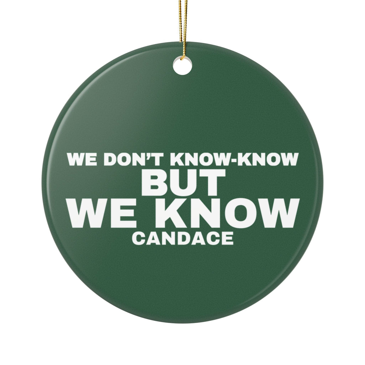 We Know Christmas Ornament - Green