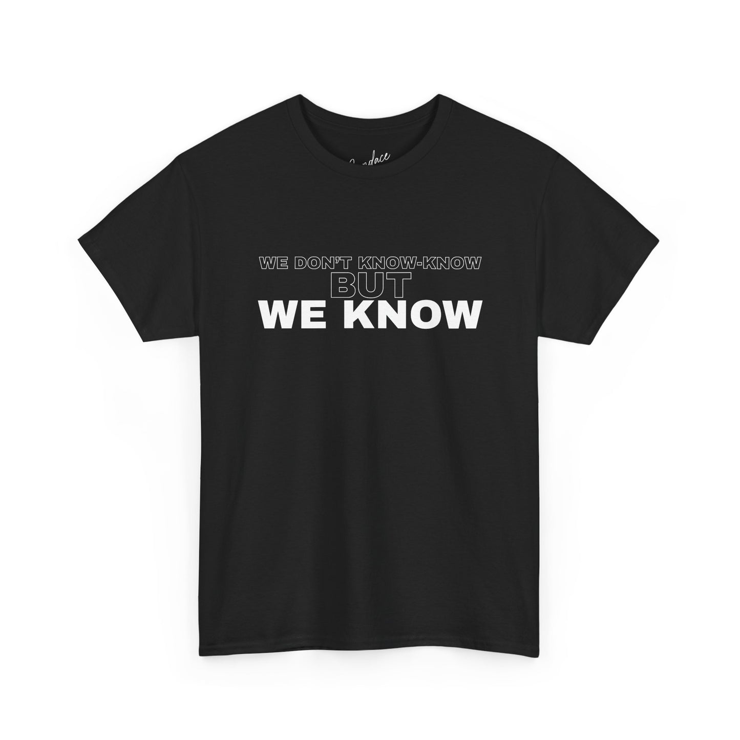 We Know T-Shirt