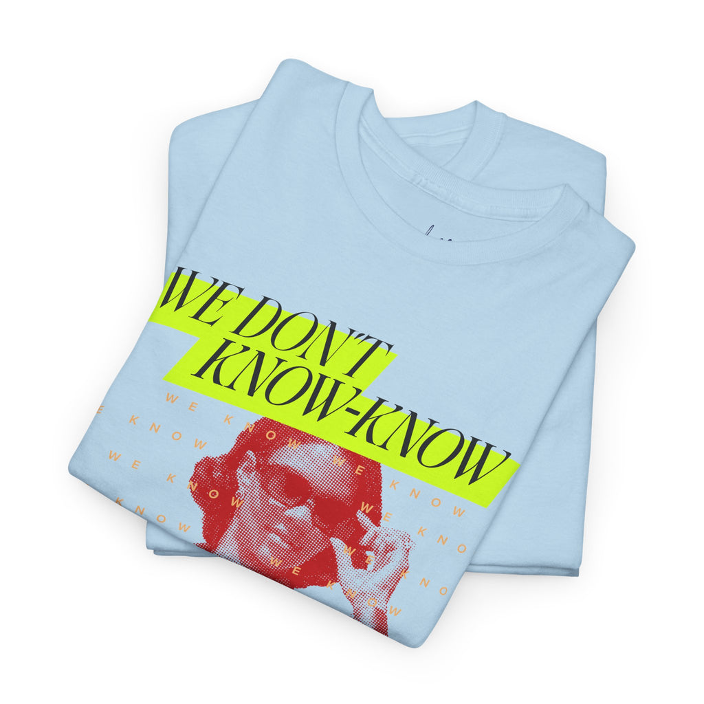 We Know Neon T-Shirt