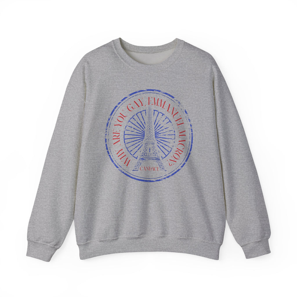 Why Are You Gay, Emmanuel Macron? Crewneck