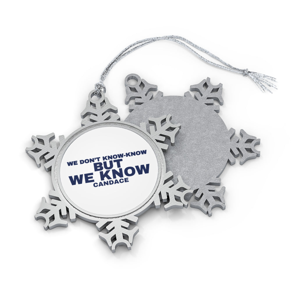 We Know Snowflake Ornament