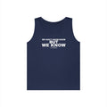 We Know Tank Top