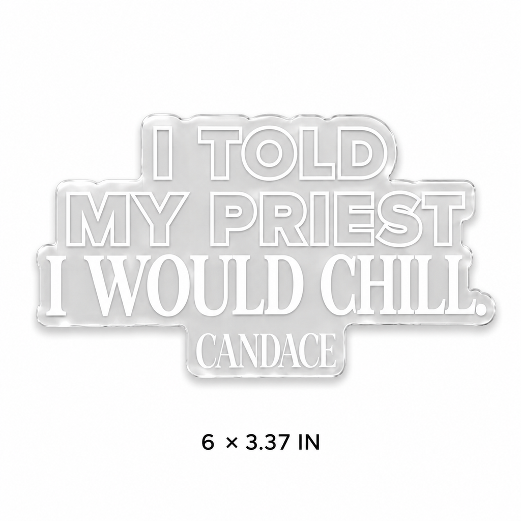 I Told My Priest That I would Chill. Sticker