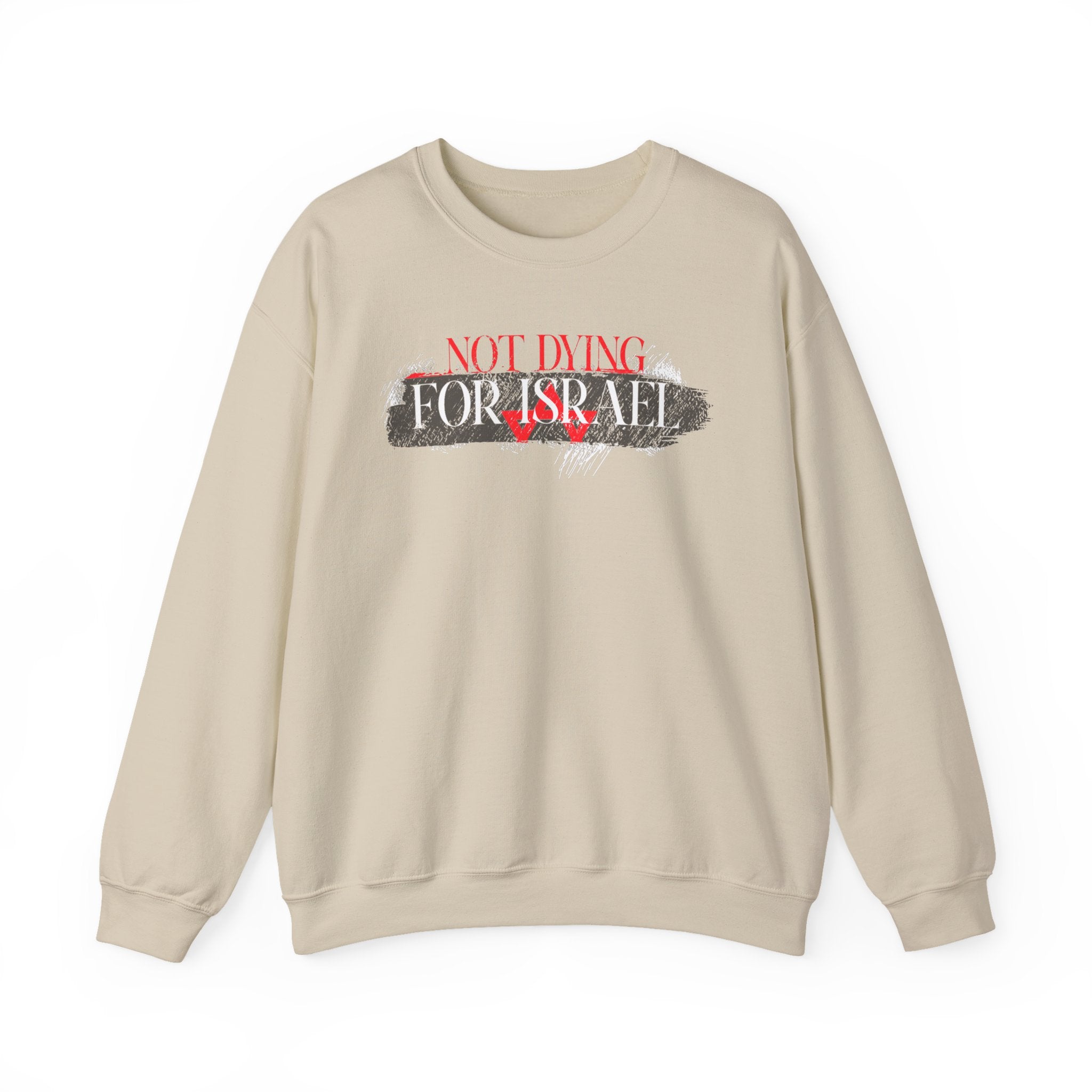 Not Dying For Israel Crewneck